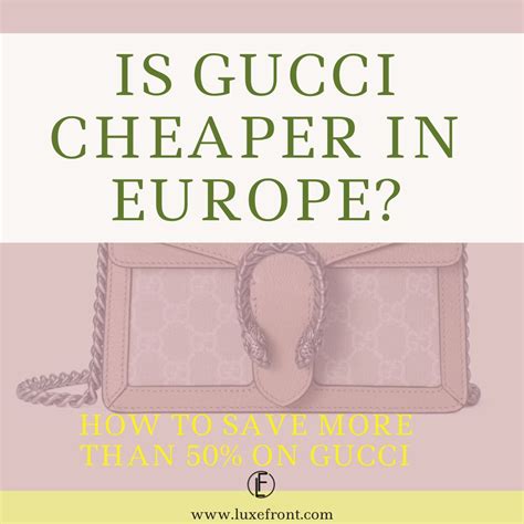 is buying gucci in italy cheaper|gucci in italy price.